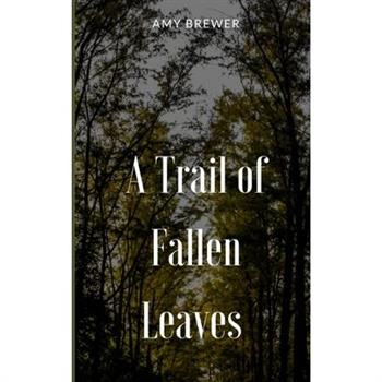 A Trail of Fallen Leaves