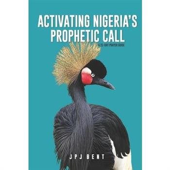 Activating Nigeria’s Prophetic Call