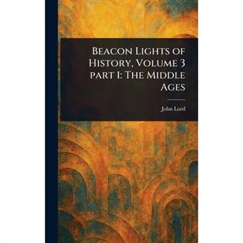Beacon Lights of History, Volume 3 Part 1