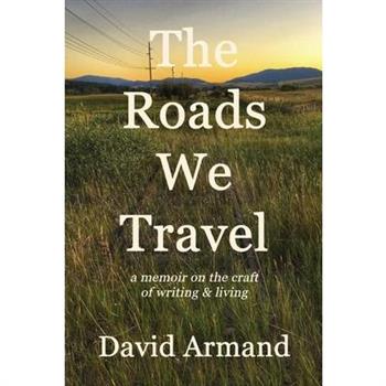 The Roads We Travel