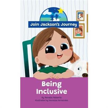 JOIN JACKSON'S JOURNEY Being Inclusive