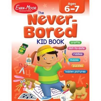 The Never-bored Kid Book, Ages 6-7