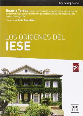 Los Origenes Del IESE /The Origins of IESE
