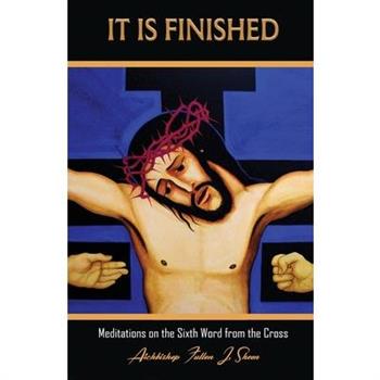 It Is Finished.
