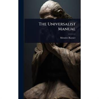 The Universalist Manual