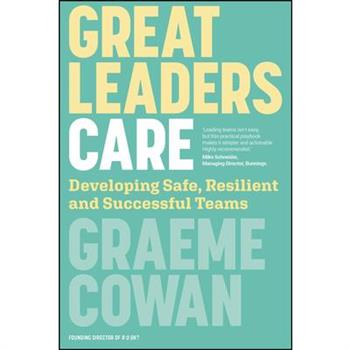 Great Leaders Care