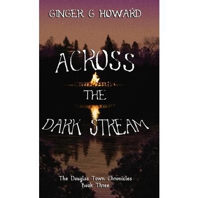 Across the Dark Stream
