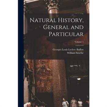 Natural History, General and Particular; Volume 1