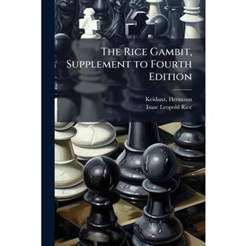 The Rice Gambit, Supplement to Fourth Edition