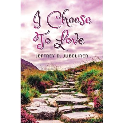 I Choose to Love
