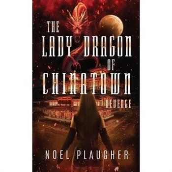 The Lady Dragon of Chinatown