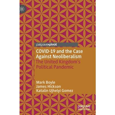 Covid-19 and the Case Against Neoliberalism