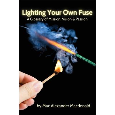 Lighting Your Own Fuse