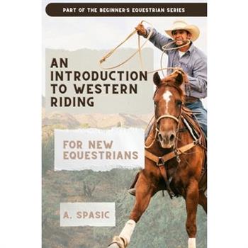 An Introduction to Western Riding for New Equestrians