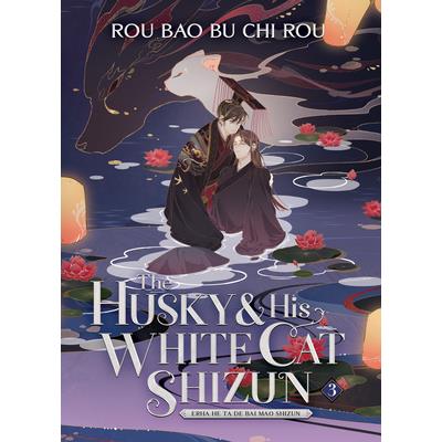 The Husky and His White Cat Shizun: Erha He Ta de Bai Mao Shizun (Novel) Vol. 3