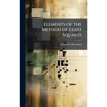 Elements of the Method of Least Squares