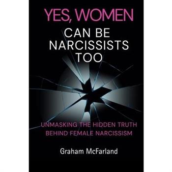 Yes, Women Can Be Narcissists Too