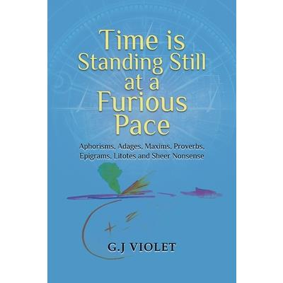 Time Is Standing Still at a Furious Pace