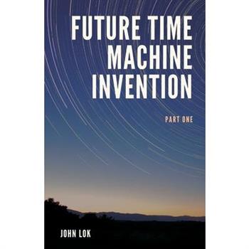 Future Time Machine Invention