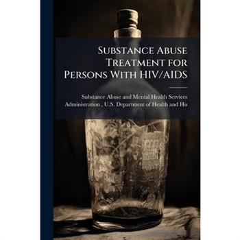 Substance Abuse Treatment for Persons With HIV/AIDS