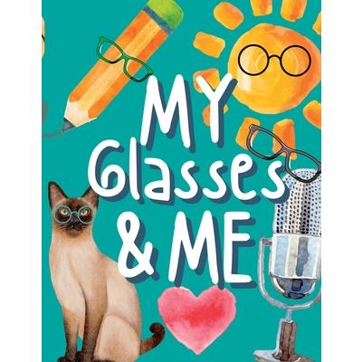 My Glasses and Me