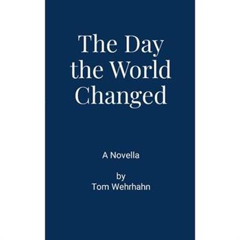 The Day the World Changed