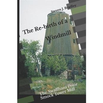 The Re-birth of a Windmill