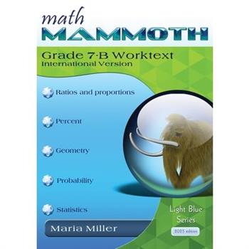 Math Mammoth Grade 7-B Worktext, International Version