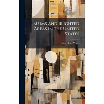 Slums and Blighted Areas in the United States