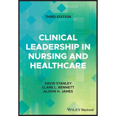 Clinical Leadership in Nursing and Healthcare