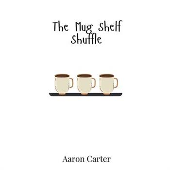 The Mug Shelf Shuffle