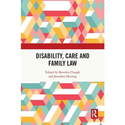 Disability, Care and Family Law