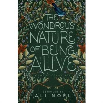 The Wondrous Nature of Being Alive