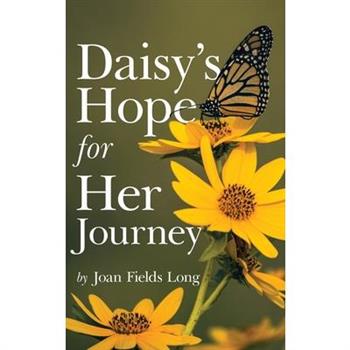 Daisy's Hope for Her Journey