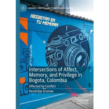 Intersections of Affect, Memory, and Privilege in Bogota, Colombia
