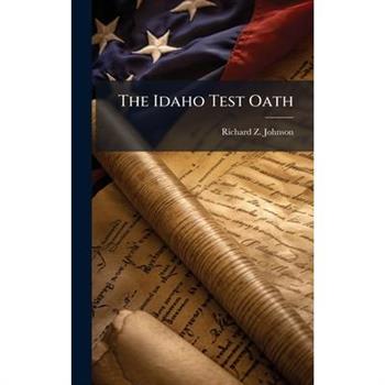 The Idaho Test Oath