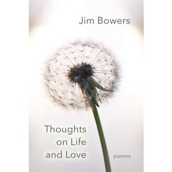 Thoughts on Life and Love