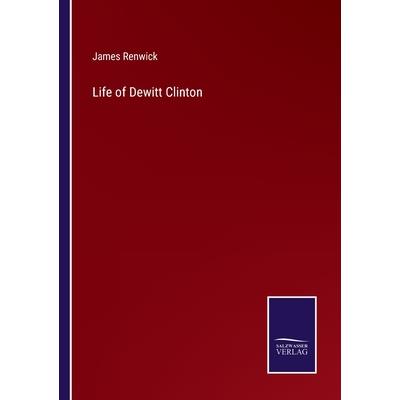 Life of Dewitt Clinton