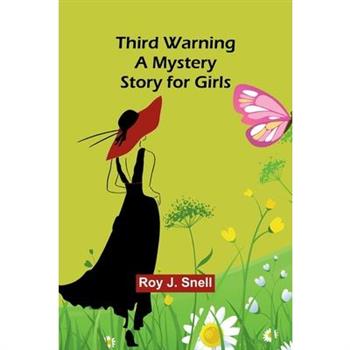 Third Warning A Mystery Story for Girls