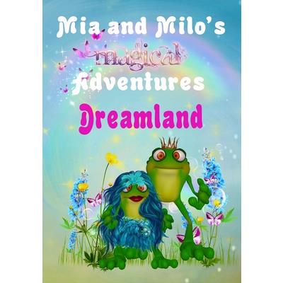 Mia and Milo’s Magical Adventures - Dreamland