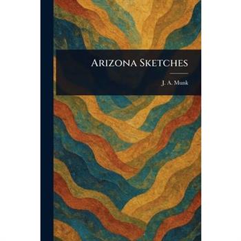 Arizona Sketches