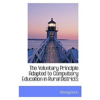 The Voluntary Principle Adapted to Compulsory Education in Rural Districts