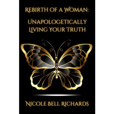 Rebirth of a Woman - Nicole Richards