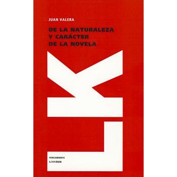 De la naturaleza y caracter de la novela / The Nature and Character of the Novel
