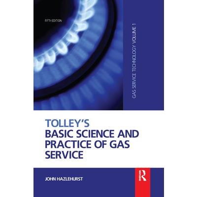 Tolley’s Basic Science and Practice of Gas Service