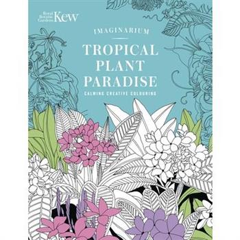 Kew Imaginarium: Tropical Plant Paradise