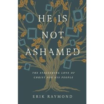 He Is Not Ashamed