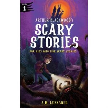 Arthur Blackwood's Scary Stories 1