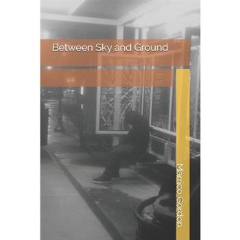 Between Sky and Ground