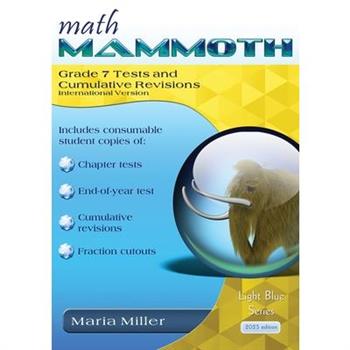 Math Mammoth Grade 7 Tests and Cumulative Revisions, International Version